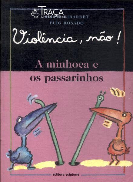 Minhoca E O Passarinhos