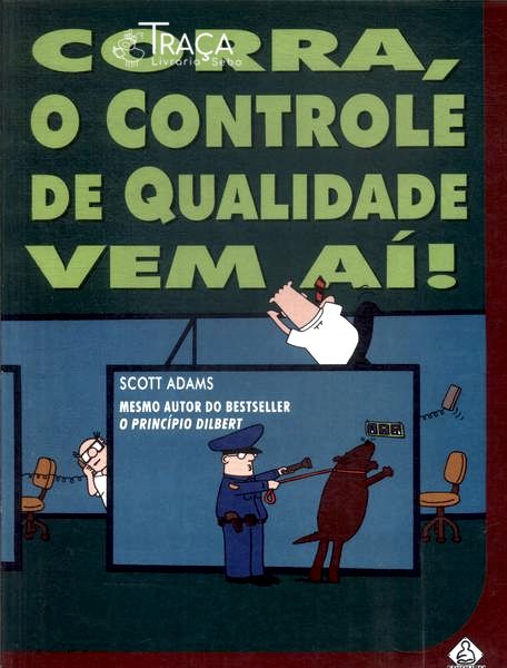 Corra, o Controle de Qualidade Vem Aí!