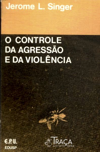 O Controle da Agressão e da Violência
