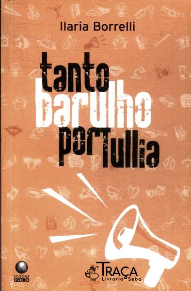 Tanto Barulho por Tullia