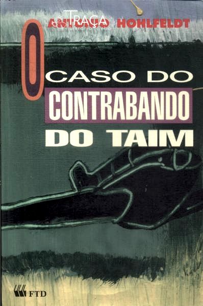 O Caso do Contrabando do Taim