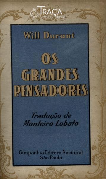 Os Grandes Pensadores: Will Durant