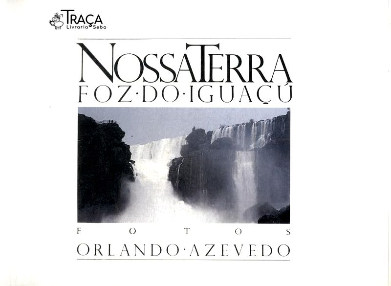 Nossa Terra: Foz do Iguaçu