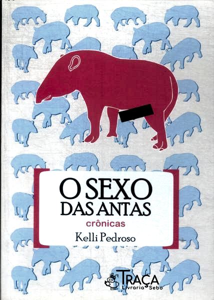 O Sexo Das Antas
