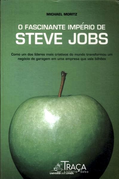 O Fascinante Império de Steve Jobs