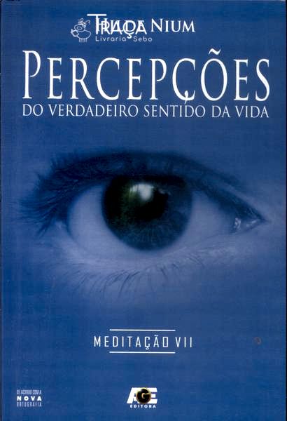 Percepções do Verdadeiro Sentido da Vida
