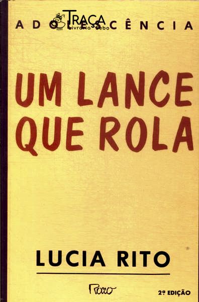 Adolescência, Um Lance Que Rola