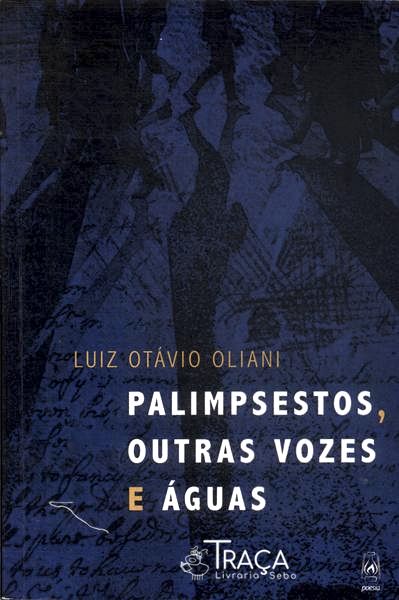 Palimpsestos, Outra Vozes e Águas