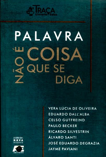 Palavra Não É Coisa Que Se Diga