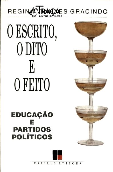 O Escrito, o Dito e o Feito