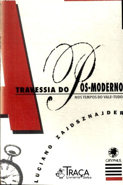 A Travessia Do Pós-moderno