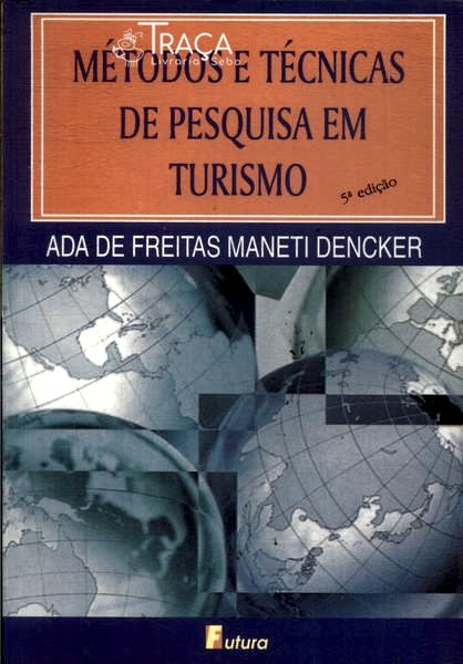 Métodos e Técnicas de Pesquisa em Turismo