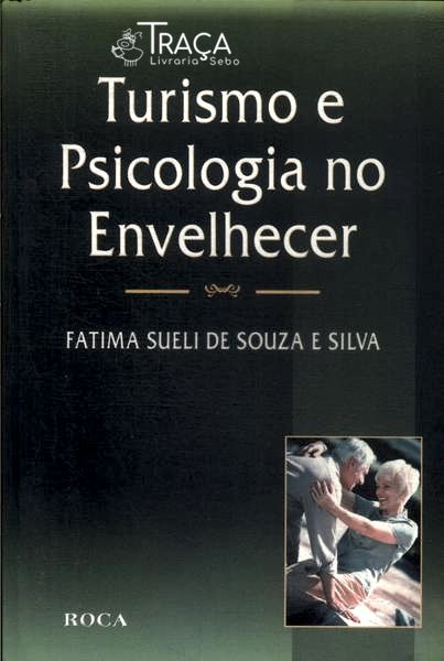 Turismo e Psicologia No Envelhecer