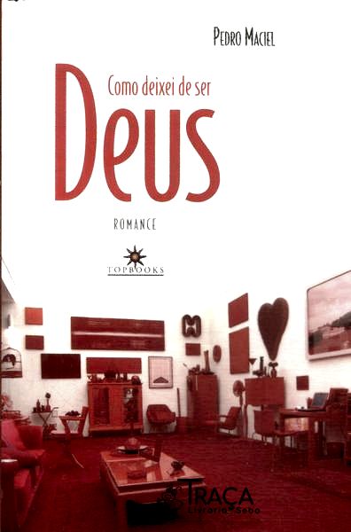 Como Deixei de Ser Deus