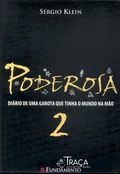 Poderosa: Diário de Uma Garota Que Tinha o Mundo Na Mão Vol 2