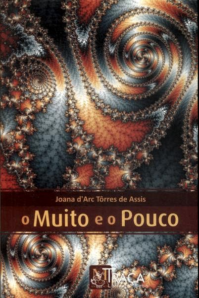 O Muito e o Pouco