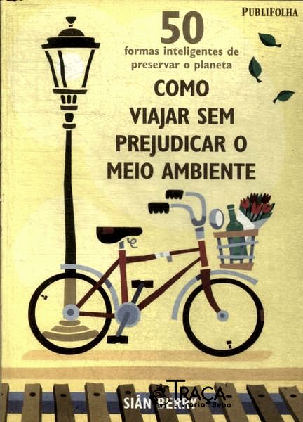50 Formas Inteligentes de Preservar o Planeta