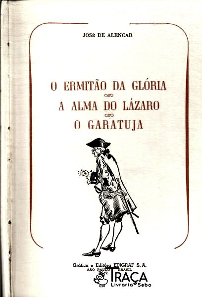 O Ermitão da Glória - a Alma do Lázaro - o Garatuja