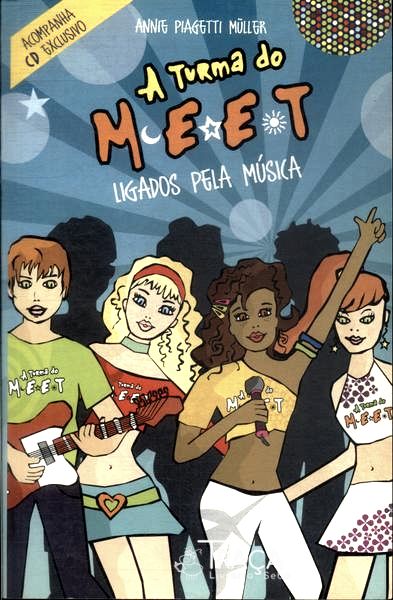 A Turma do Meet: Ligados Pela Música (acompanha Cd)