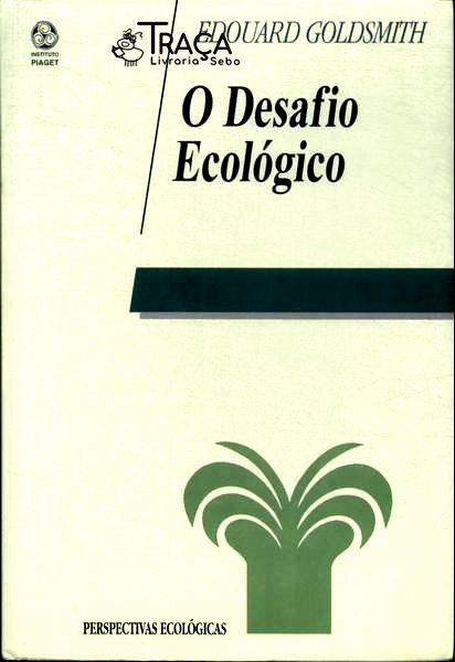 O Desafio Ecológico