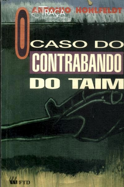 O Caso do Contrabando do Taim