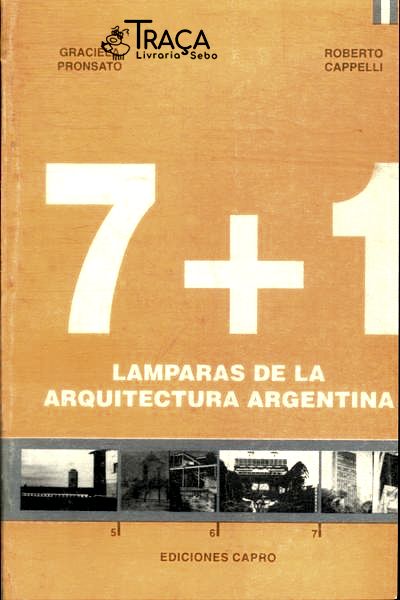 Las 7 + 1: Lamparas de La Arquitectura Argentina