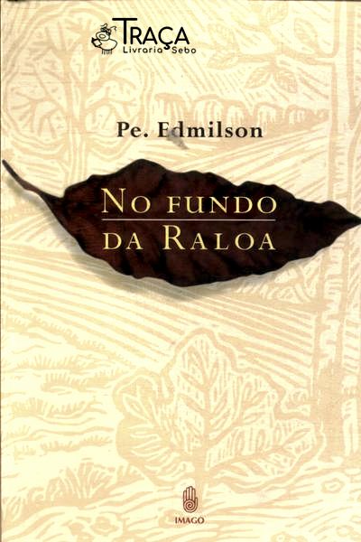 No Fundo Da Raloa