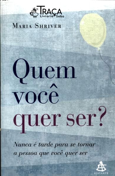 Quem Você Quer Ser?