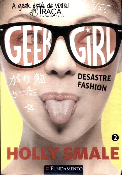 Geek Girl: Desastre Fashion