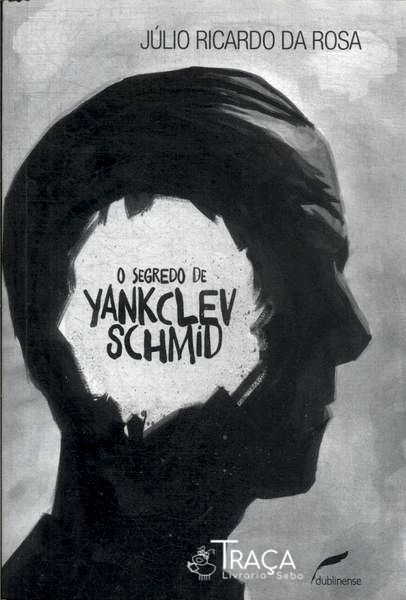 O Segredo de Yanklev Schmid