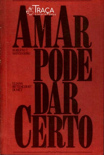 Amar Pode Dar Certo