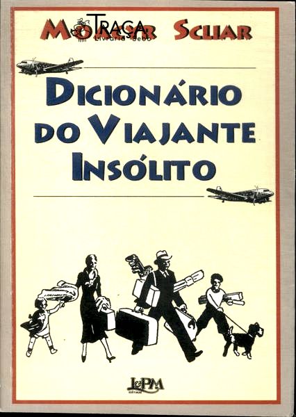 Dicionário Do Viajante Insólito