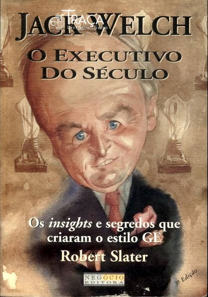 Jack Welch: o Executivo do Século