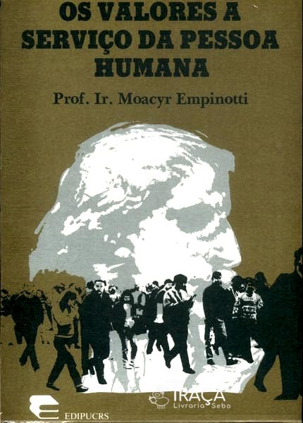 Os Valores a Serviço da Pessoa Humana
