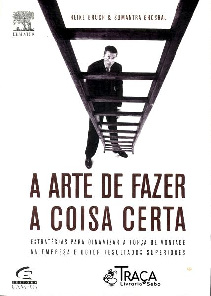 A Arte de Fazer a Coisa Certa