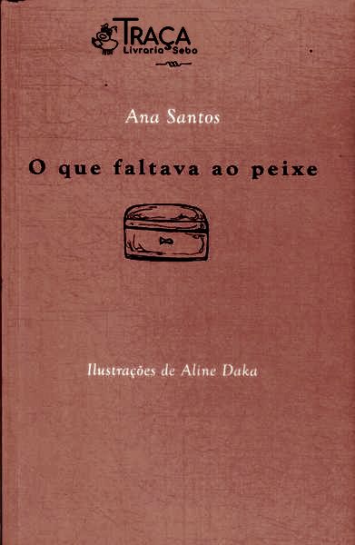 O Que Faltava Ao Peixe