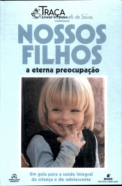 Nossos Filhos, a Eterna Preocupação