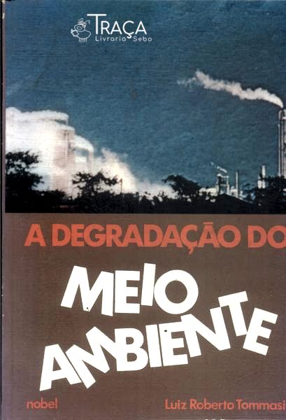 A Degradação do Meio Ambiente
