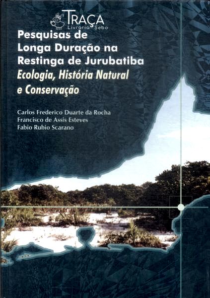 Pesquisas de Longa Duração Na Restinga de Jurubatiba