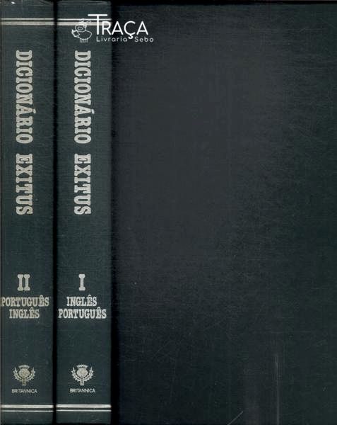 Dicionário Exitus das Línguas Inglesa e Portuguesa (2 Volumes - 1981)