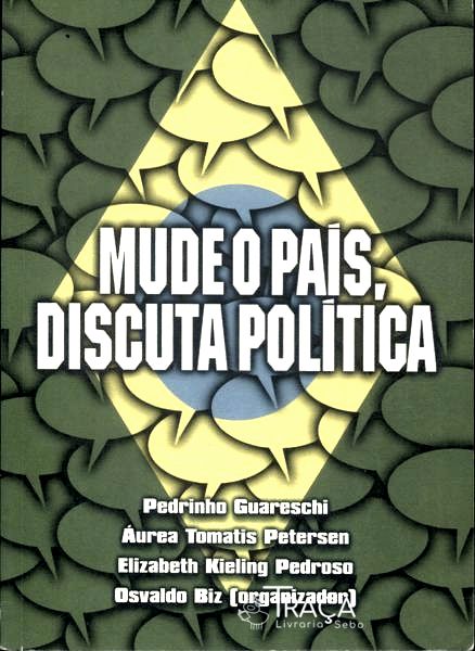 Mude o País, Dicuta Política