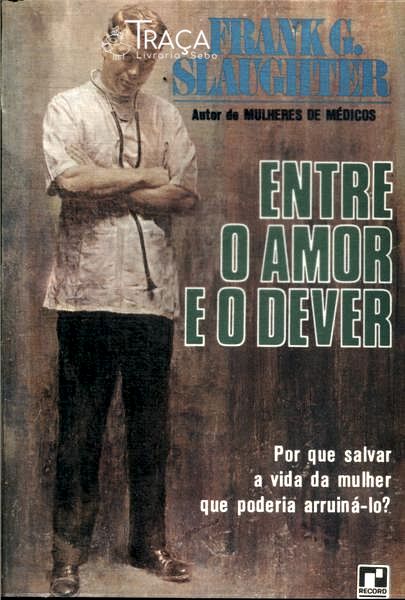 Entre o Amor e o Dever