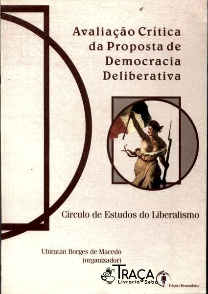 Avaliação Crítica Da Proposta De Democracia Deliberativa