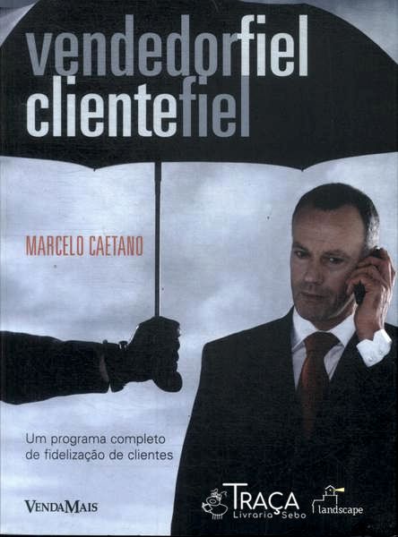 Vendedor Fiel, Cliente Fiel
