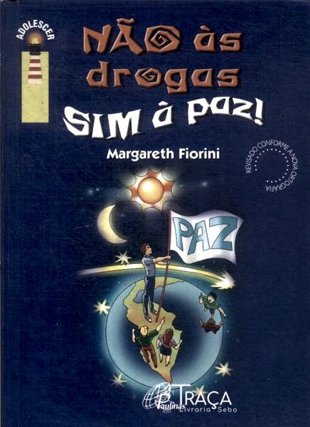 Não Às Drogas, Sim À Paz!