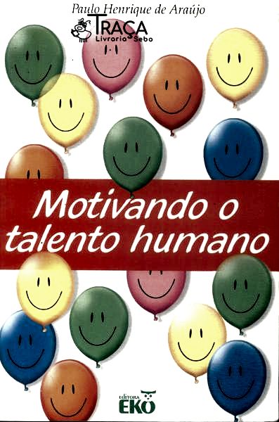 Motivando o Talento Humano