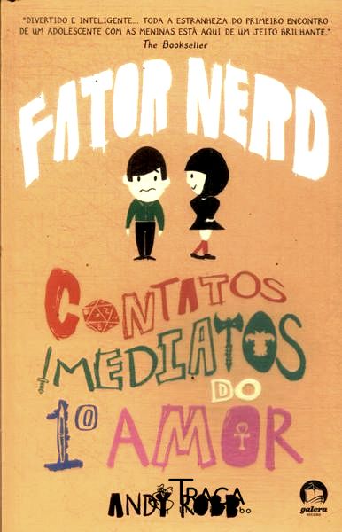 Fator Nerd: Contatos Imediatos do 1º Amor