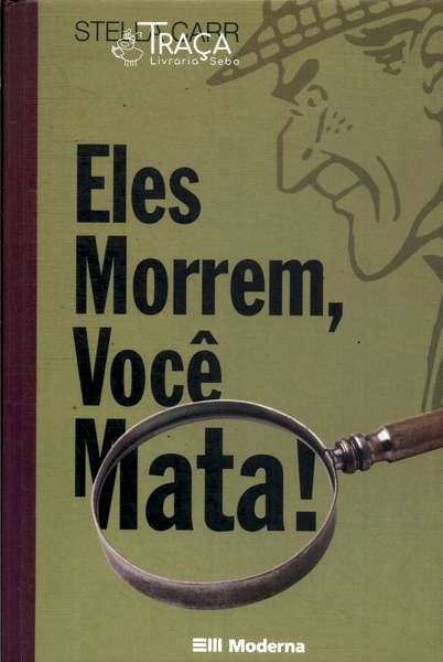 Eles Morrem, Você Mata!