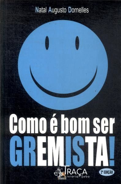 Como É Bom Ser Gremista