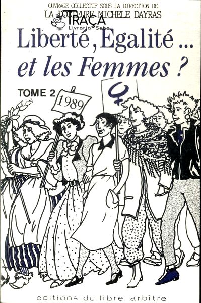 Liberté, Egalité... Et Les Femmes?